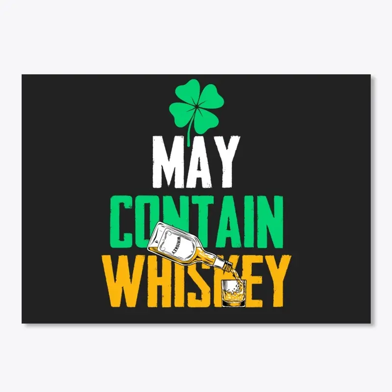 May Contain Whiskey St Patricks Day