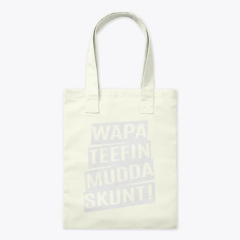 WAPA TEEFIN Mudda Skunt T-Shirt