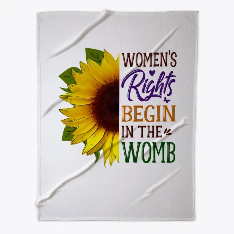 Women's Rights Begin In The Womb 